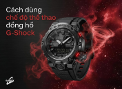 Cách dùng chế độ thể thao đồng hồ G-Shock chi tiết từ A–Z