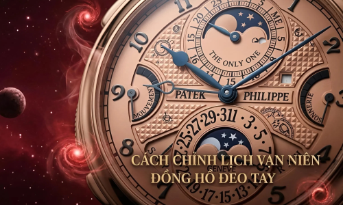 Cách chỉnh lịch vạn niên đồng hồ đeo tay đúng cách nhất #A-Z